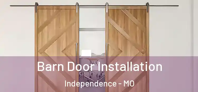  Barn Door Installation Independence - MO