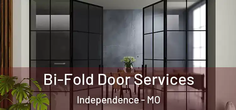 Bi-Fold Door Services Independence - MO