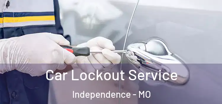  Car Lockout Service Independence - MO