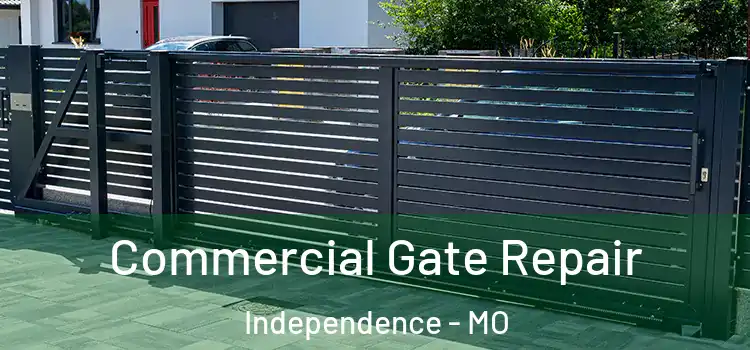 Commercial Gate Repair Independence - MO