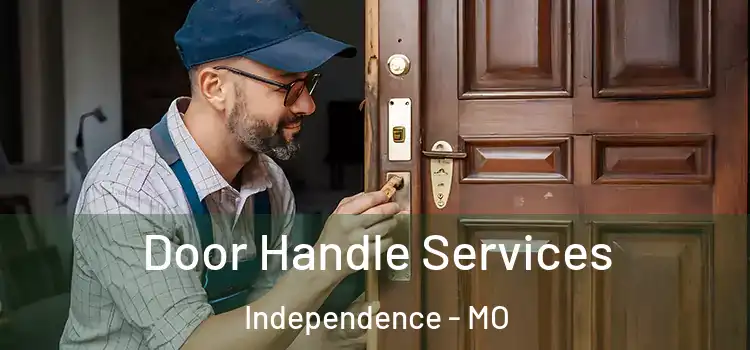  Door Handle Services Independence - MO