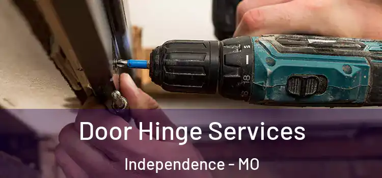 Door Hinge Services Independence - MO