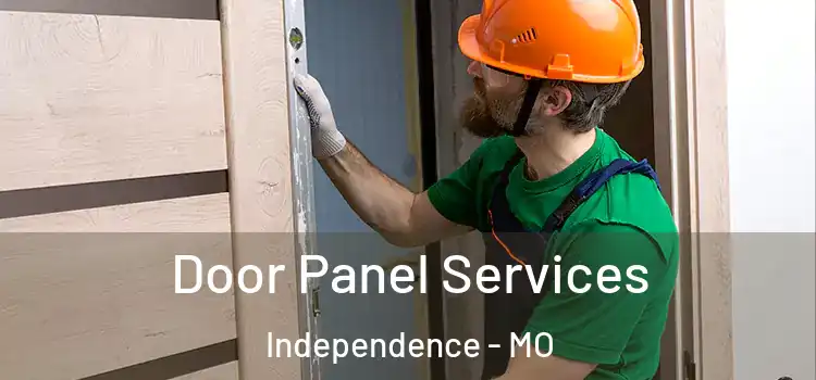 Door Panel Services Independence - MO