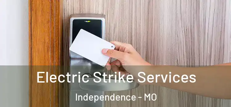  Electric Strike Services Independence - MO