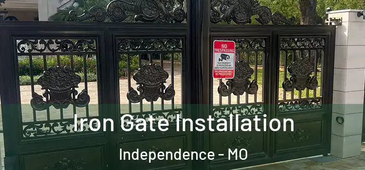 Iron Gate Installation Independence - MO