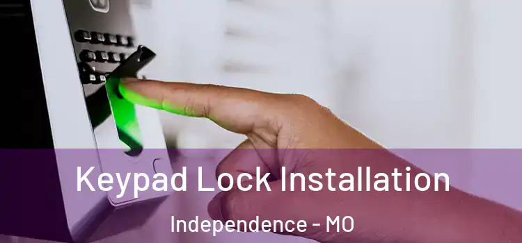 Keypad Lock Installation Independence - MO