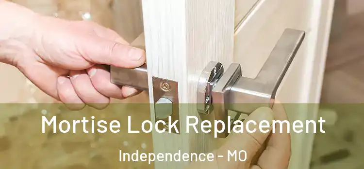 Mortise Lock Replacement Independence - MO
