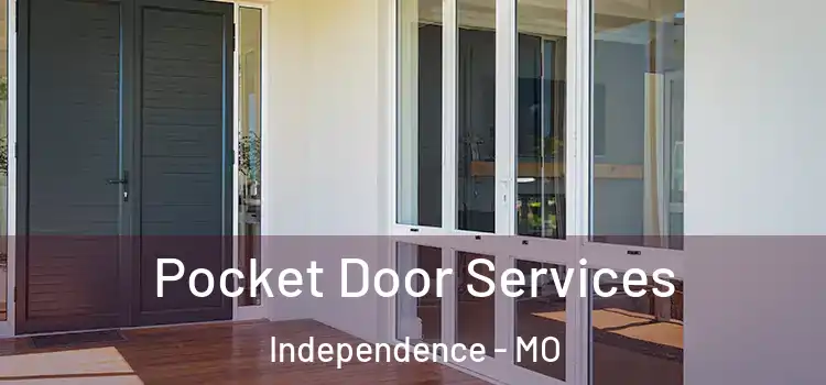 Pocket Door Services Independence - MO