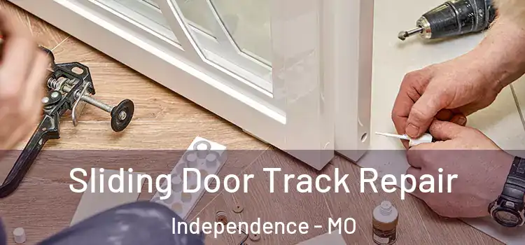 Sliding Door Track Repair Independence - MO